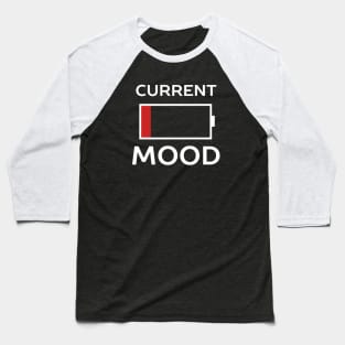 Current Mood Low Battery Baseball T-Shirt